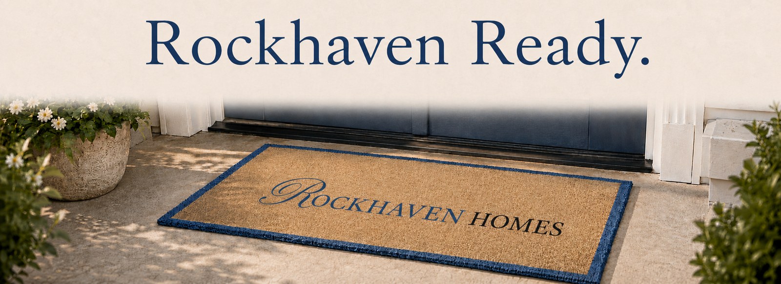 Rockhaven Ready — Move-In Ready Homes. Remarkable Savings.